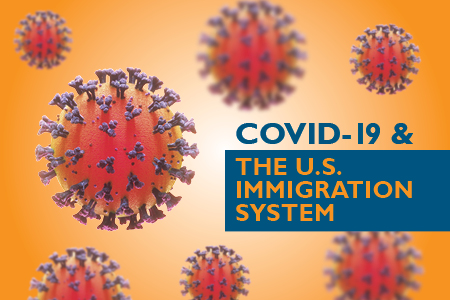 COVID-19 and the U.S. Immigration System
